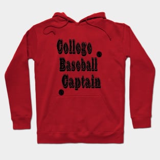 College Baseball Captain Typographic Design - Baseball Lover's Delight Hoodie